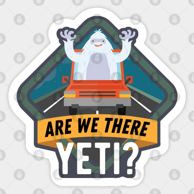 Are We There Yeti? Sticker by sentinelsupplyco